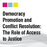 Democracy Promotion and Conflict Resolution: The Role of Access to Justice
