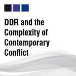 DDR and the Complexity of Contemporary Conflict