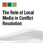 The Role of Local Media in Conflict Resolution: Roundtable Meeting, Istanbul, 14th November 2012
