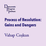 Process of Resolution: Gains and Dangers