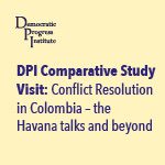 Conflict Resolution in Colombia – The Havana Talks and Beyond: A Comparative Study Visit Report 16 – 23 April 2016