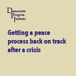 Getting a peace process back on track after a crisis